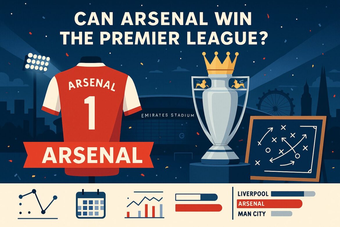 can Arsenal win the premier league can Arsenal win the Premier League